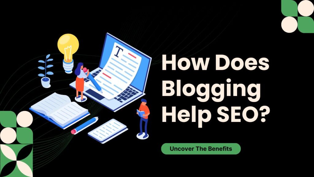 how does blogging help sEO