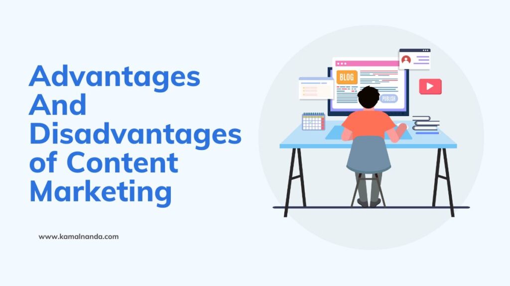 Advantages and disadvantages of content marketing