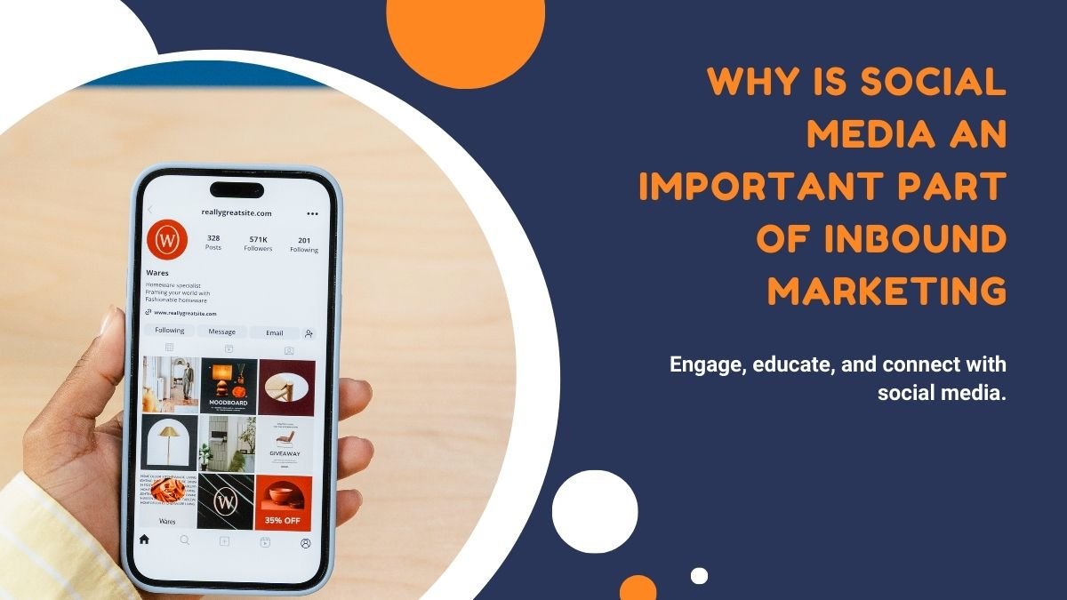 Why is Social Media An Important Part of Inbound Marketing
